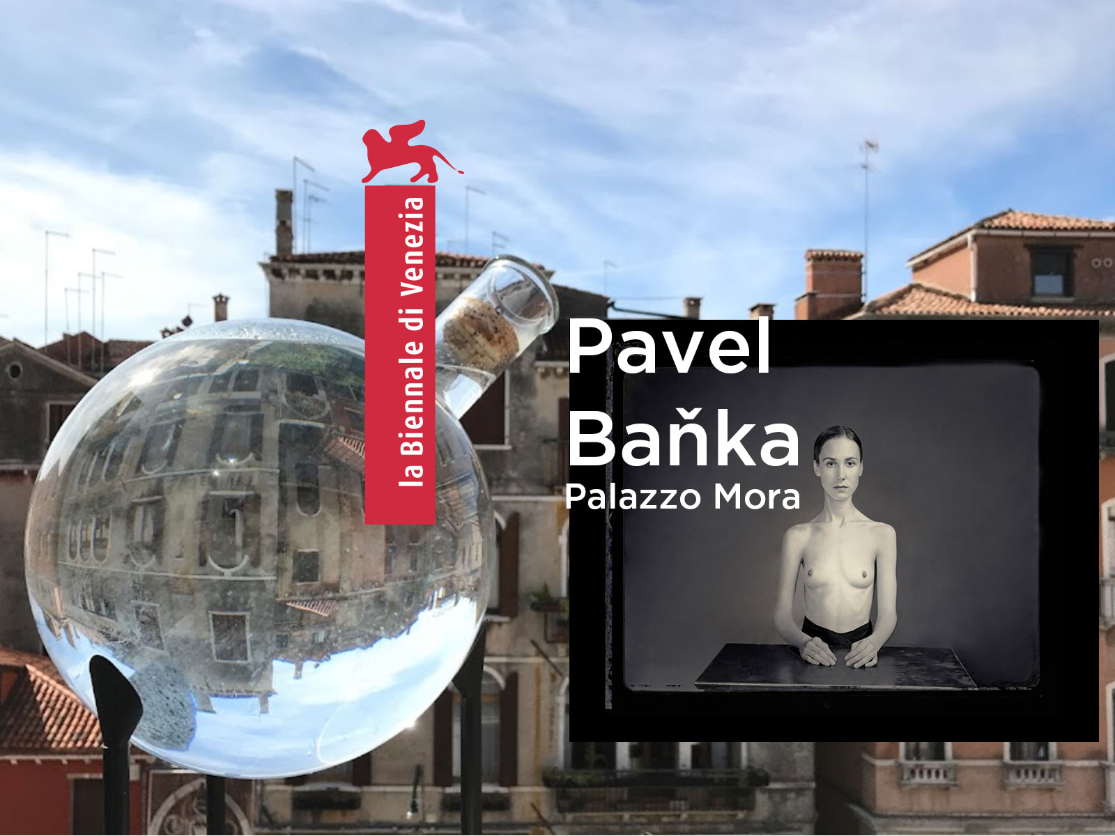 Pavel Baňka on Display at Venice Biennale presented by Cermak Eisenkraft in Partnership with u(p)m