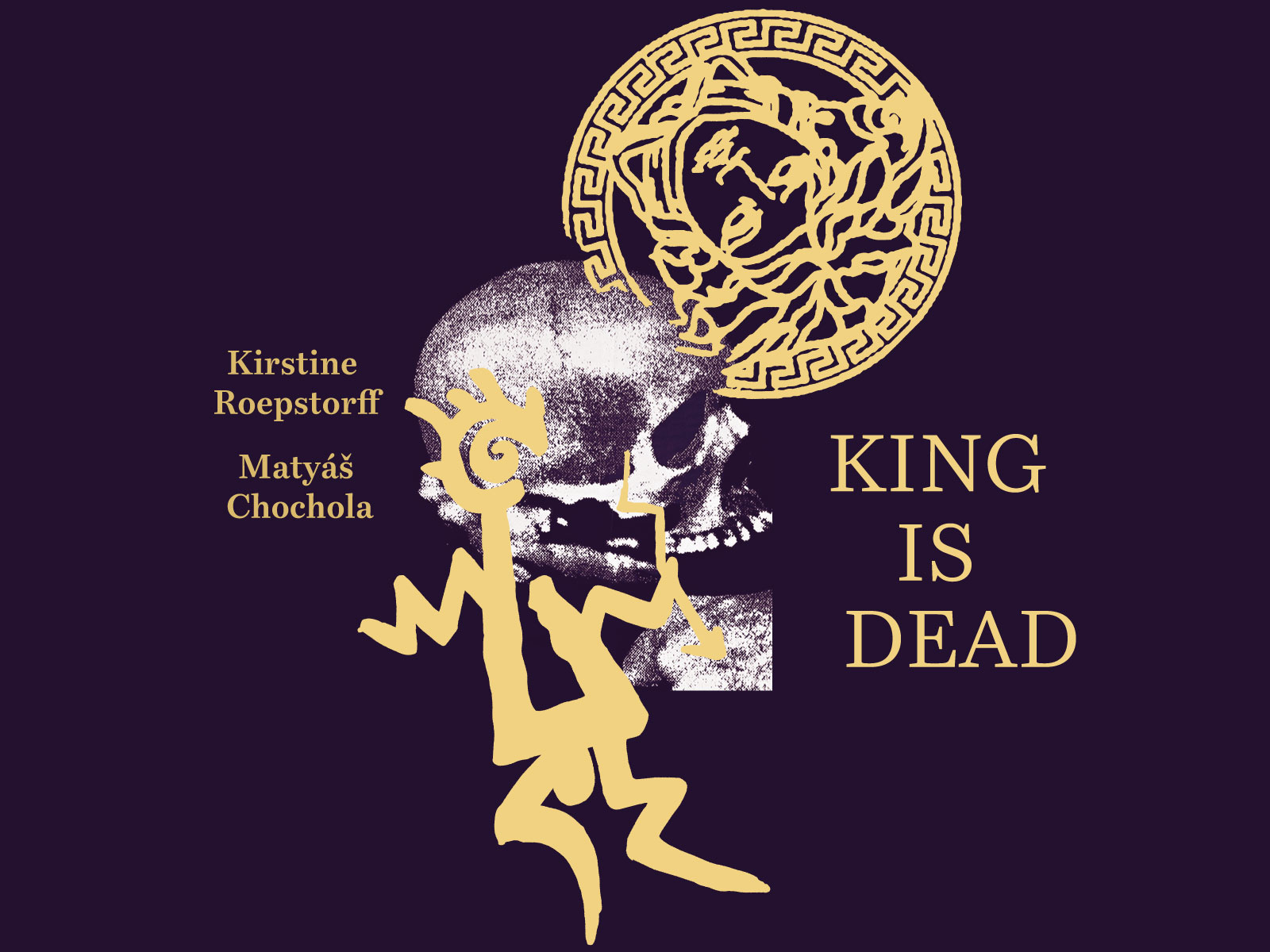 Kirstine Roepstorff / Matyas Chochola: King Is Dead from 7. 6. 2019