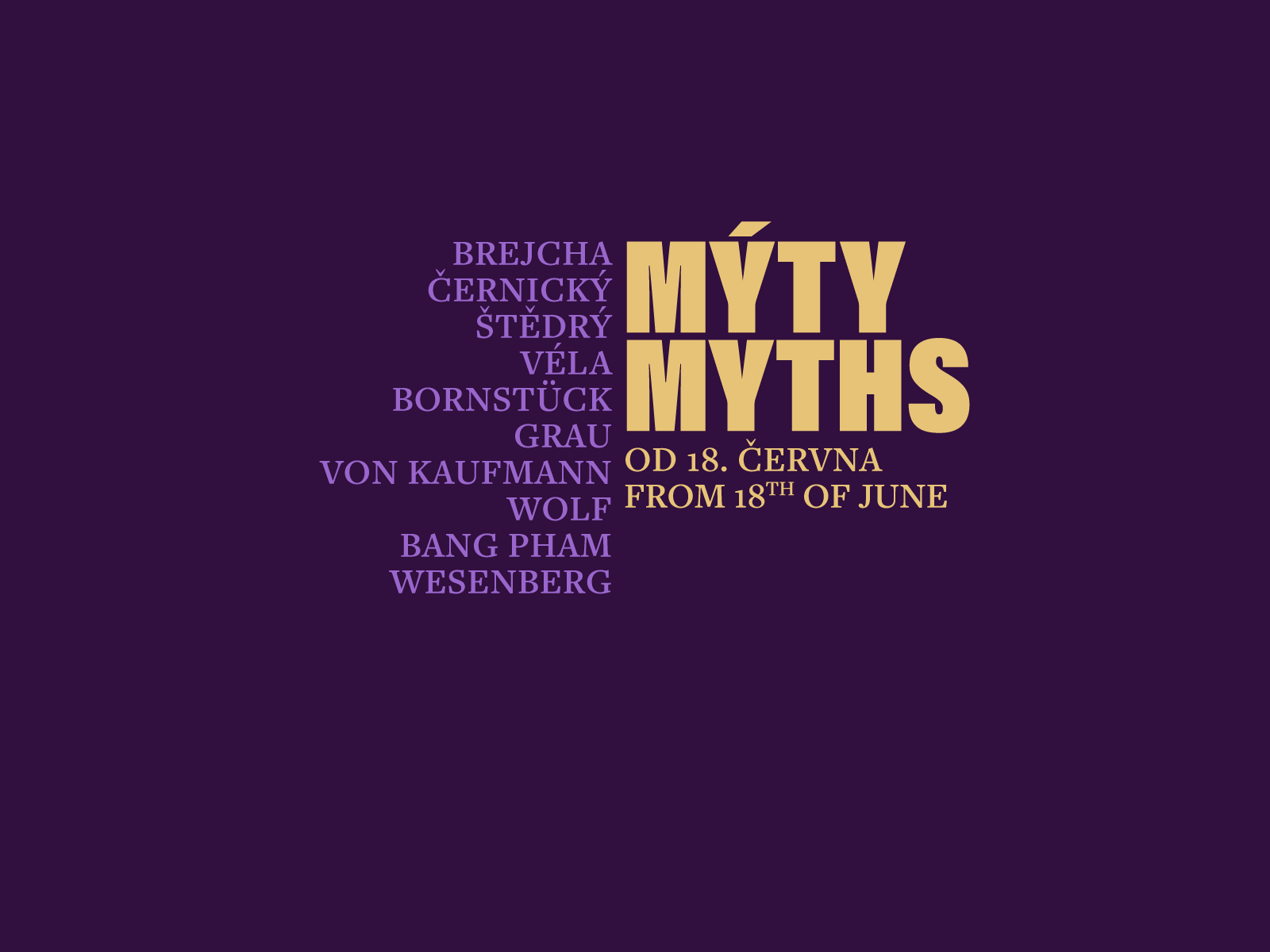 Myty / Myths _ opening 17. 6.
